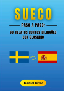 Sueco Paso a Paso: 60 Relatos Cortos Bilingües con Glosario
