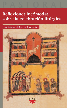 Reflexiones incómodas sobre la celebración litúrgica