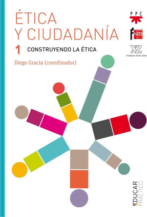 Ética y ciudadanía 1. Construyendo la ética