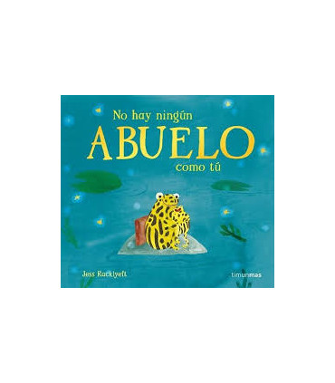 NO HAY NINGUN ABUELO COMO TU