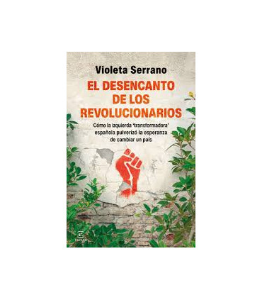 EL DESENCANTO DE LOS REVOLUCIONARIOS