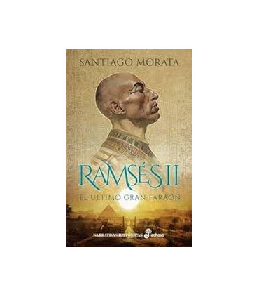RAMSES II EL ULTIMO GRAN FARAON