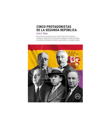 CINCO PROTAGONISTAS DE LA REPUBLICA