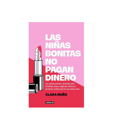 LAS NIÑAS BONITAS NO PAGAN DINERO