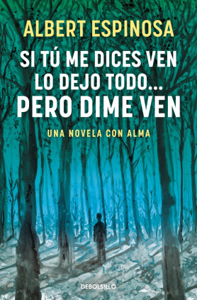 Si tú me dices ven lo dejo todo... pero dime ven