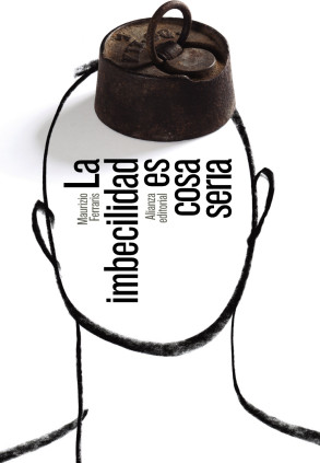 La imbecilidad es cosa seria