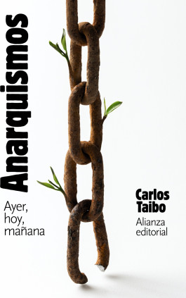 Anarquismos. Ayer, hoy y mañana