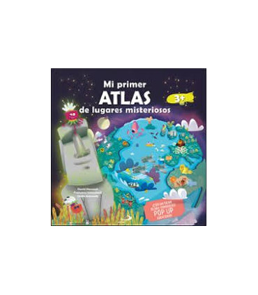 MI PRIMER ATLAS DE LUGARES MISTERIOSOS