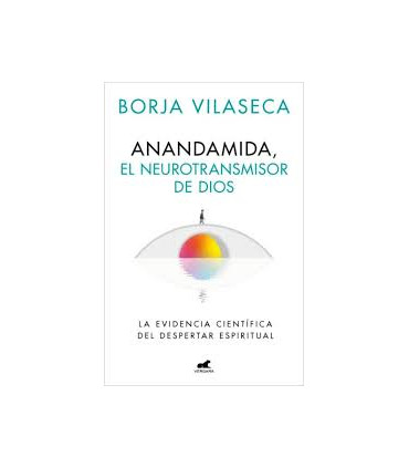 ANANDAMIDA EL NEUROTRANSMISOR DE DIOS