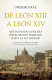DE LEON XIII A LEON XIV