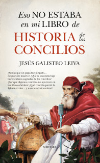 ESO NO ESTABA...HIST. DE LOS CONCILIOS