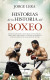 HISTORIAS DE LA HISTORIA DEL BOXEO