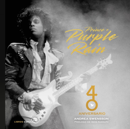 PRINCE & PURPLE RAIN. 40 ANIVERSARIO