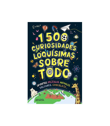 1500 CURIOSIDADES LOQUISIMAS SOBRE TODO