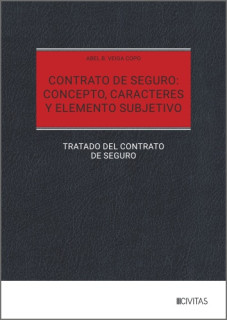 Contrato de seguro: concepto, caracteres y elemento subjetivo