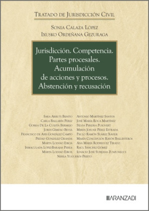 Jurisdicción. Competencia. Partes procesales. Acumulación de acciones y procesos. Abstención y recusación