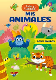 MIS ANIMALES PULSA Y ESCUCHA