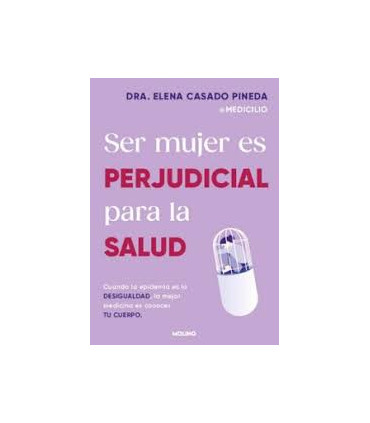 SER MUJER ES PERJUDICIAL PARA LA SALUD