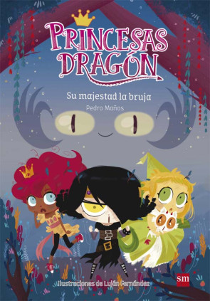 PRINCESAS DRAGON 3 SU MAJESTAD LA BRUJA