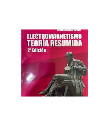 ELECTROMAGNETISMO TEORIA RESUMIDA 2ªED