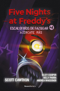 Five Nights at Freddy's | Escalofríos de Fazbear 4 - Acércate más