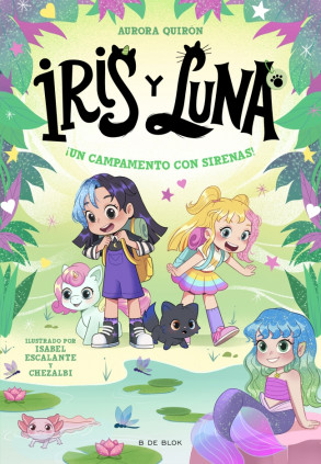 Iris y Luna: cuidadoras de cachorritos mágicos 6 - ¡Un campamento con sirenas!