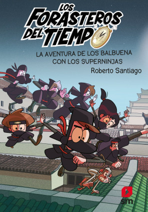 LOS FORASTEROS DEL TIEMPO 10 SUPERNINJAS