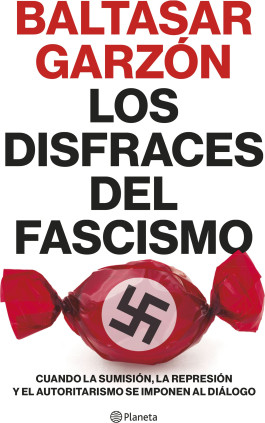 Los disfraces del fascismo