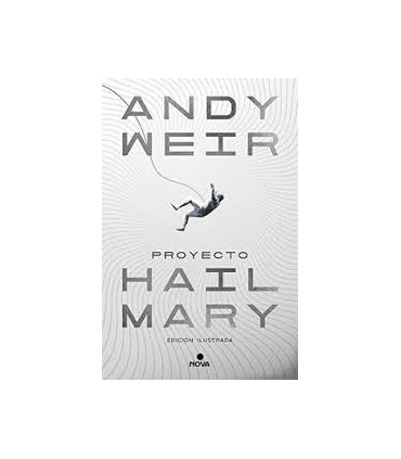 PROYECTO HAIL MARY (EDICION ILUSTRADA)
