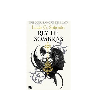 REY DE SOMBRAS (SANGRE DE PLATA 2)
