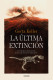 La última extinción