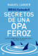 SECRETO DE LA OPA FEROZ