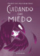 CUIDANDO CON MIEDO