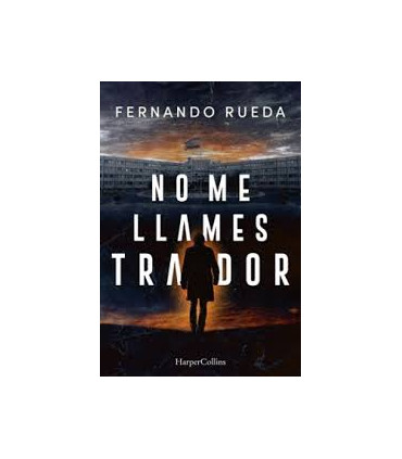 NO ME LLAMES TRAIDOR