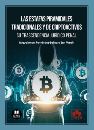 Las estafas piramidales tradicionales y de criptoactivos: su trascendencia jurídico penal