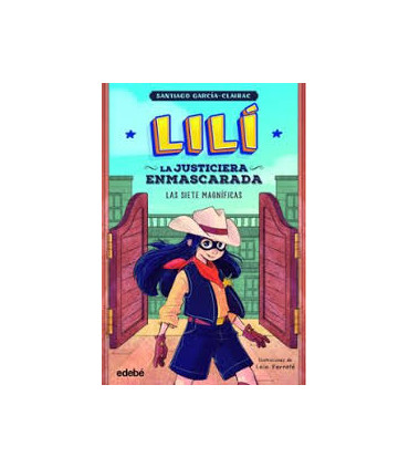 LILI LA JUSTICIERA ENMASCARADA LAS SIETE