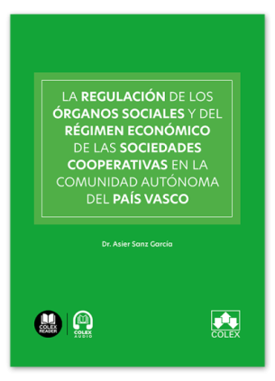 La regulación de los órganos sociales y del régimen económico de las sociedades cooperativas en la comunidad autónoma del País V