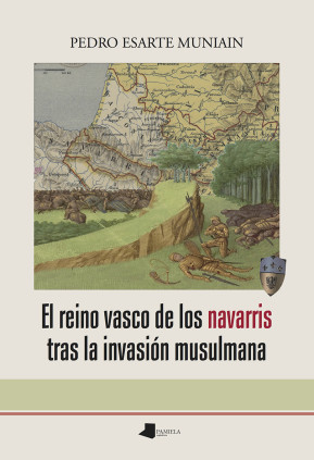 El reino vasco de los navarris tras la invasión musulmana
