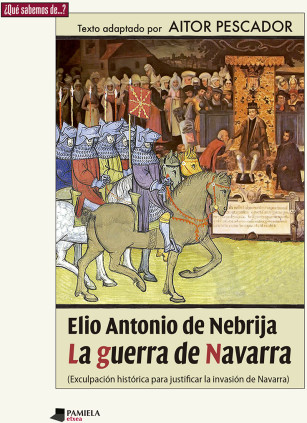 Elio Antonio de Nebrija. La guerra de Navarra