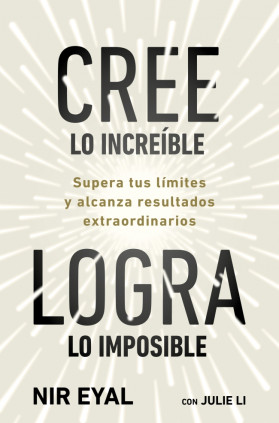Cree lo increíble, logra lo imposible