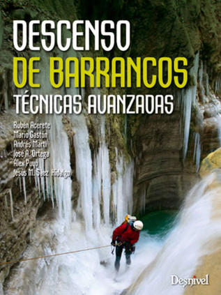 Descenso de barrancos. Técnicas avanzadas