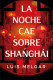 La noche cae sobre Shanghái