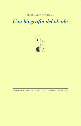 Una biografía del olvido