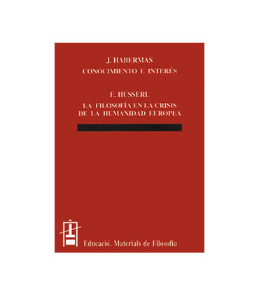 Conocimiento e interés / La filosofía en la crisis de la humanidad europea