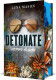 Detonate. Disparo al alma
