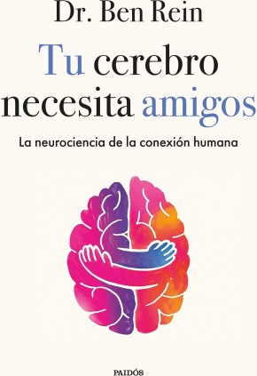 Tu cerebro necesita amigos