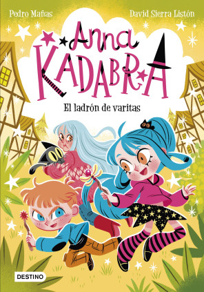 Anna Kadabra 18. El ladrón de varitas