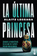 La última princesa