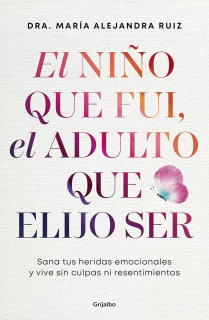 El niño que fui, el adulto que elijo ser