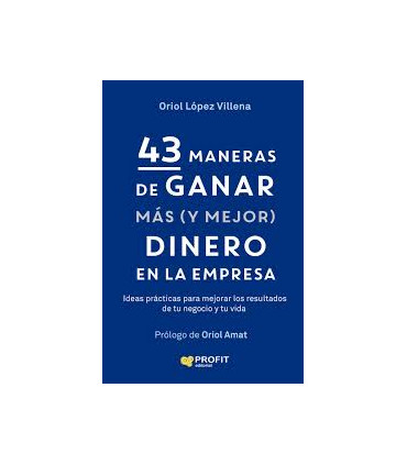 43 MANERAS DE GANAR MAS Y MEJOR DINERO